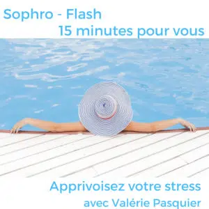 Sophro flash 15 minutes pour vous